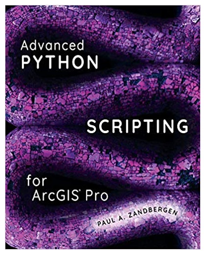 Advanced Python Scripting for ArcGIS Pro book cover