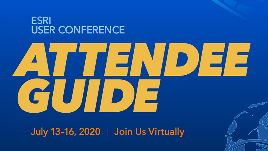 Esri 2020 Virtual User Conference Attendee Guide... Esri Community