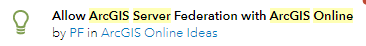 A screenshot showing a search result for an idea in the ArcGIS Online Idea Exchange. You can tell by noticing the "in ArcGIS Online Ideas" text contained in the search result entry.