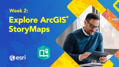 explore-arcgis-storymaps-week2-1200x675.jpg