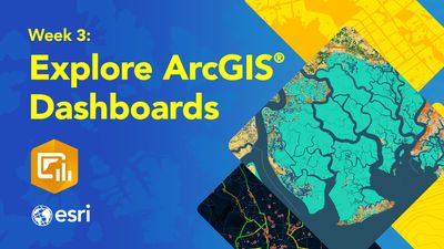explore-arcgis-dashboards-week3-1920x1080.jpg