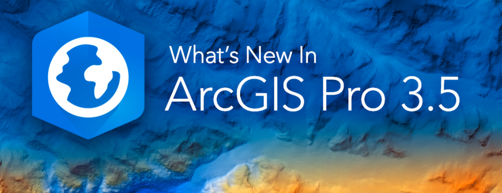 Banner-ArcGIS Pro 3.5 Social Share-1-Social Share (X).png Banner-ArcGIS Pro 3.5 Social Share-1-Social Share (X).png