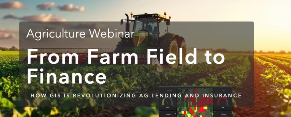 From Farm Field to Finance - Esri Community.png