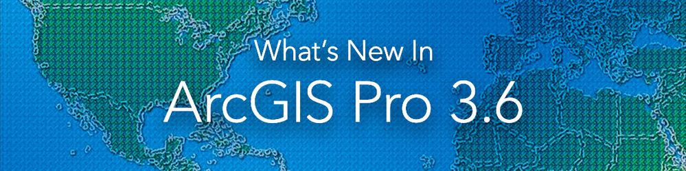 arcgis-pro-3.6-1200x300-2.jpg