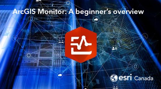 ArcGISMonitorBlog_EsriCanada.png ArcGISMonitorBlog_EsriCanada.png