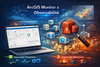 ArcGIS Monitor - Esri France blog.png