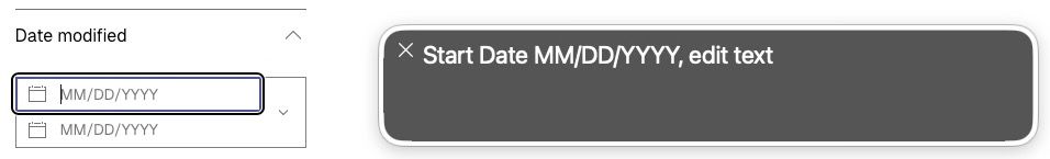 Figure: Voice Over, a Mac OS screen reader, is focused on the first text field in a date modified search results filter. The gray dialog visually displays what is being heard. This includes the label Start Date, the placeholder text MM/DD/YYYY and the type of input field, which is editable text.