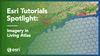 g7394401-esri-tutorials-imagery-in-living-atlas-1920x1080.jpg