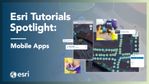g7394401-esri-tutorials-mobile-apps-1920x1080.jpg
