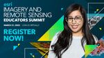 2022 Esri Imagery and Remote Sensing Educators Summit