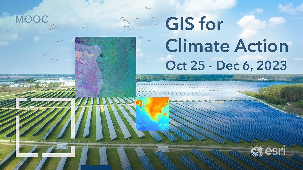 MOOC: GIS for Climate Action Esri Community