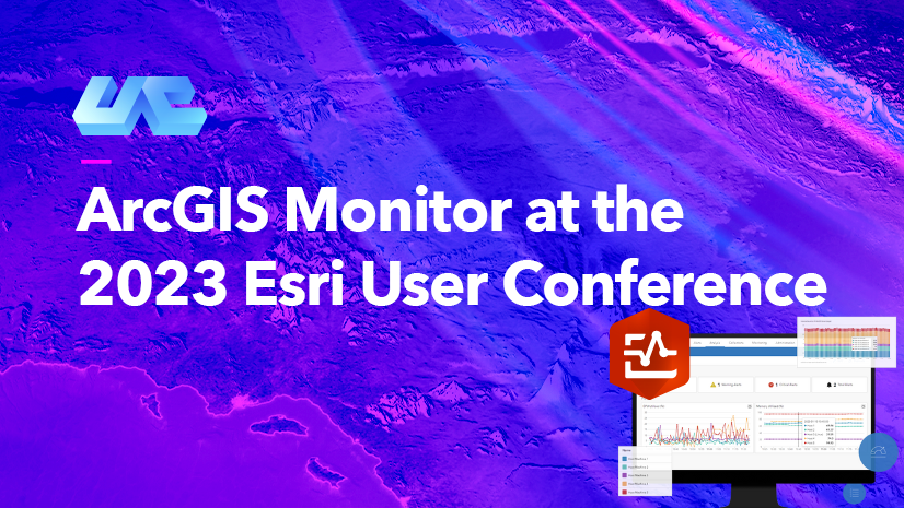 uc23-arcgis-monitor-blog-banner-826x465-UPDATED.png uc23-arcgis-monitor-blog-banner-826x465-UPDATED.png