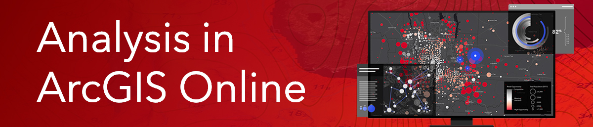 Analysis in ArcGIS Online: Live Training Seminar R... - Esri Community