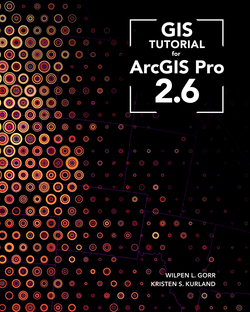 GIS Tutorial for ArcGIS Pro 2. 6