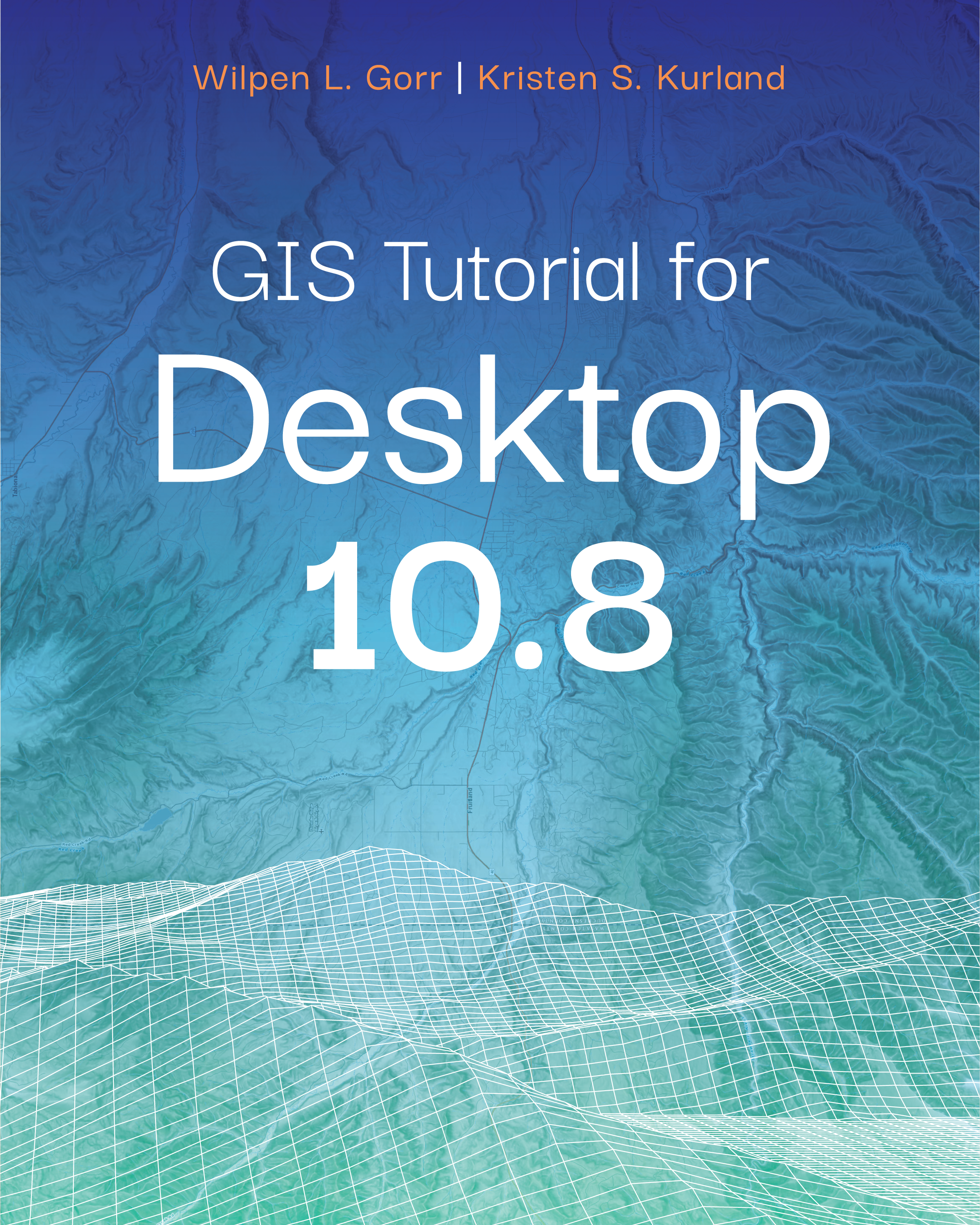 GIS Tutorial for ArcGIS Desktop 10.8 book cover